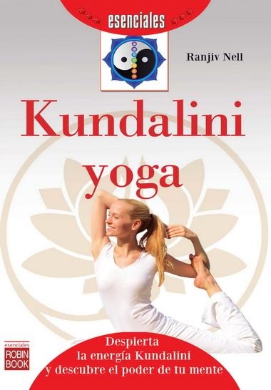 KUNDALINI YOGA ESENCIALES | 9788499173252 | NELL, RANJIV