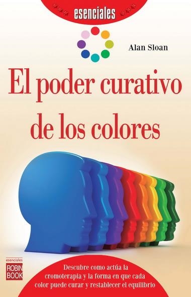 PODER CURATIVO DE LOS COLORES, EL | 9788499173382 | SLOAN, ALAN