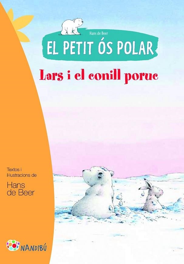 PETIT OS POLAR, EL  LARS I EL CONILL PORUC | 9788499755458 | DE BEER, HANS