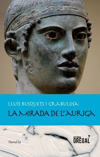 MIRADA DE L'AURIGA, LA  | 9788494319600 | BUSQUETS I GRABULOSA, LLUÍS