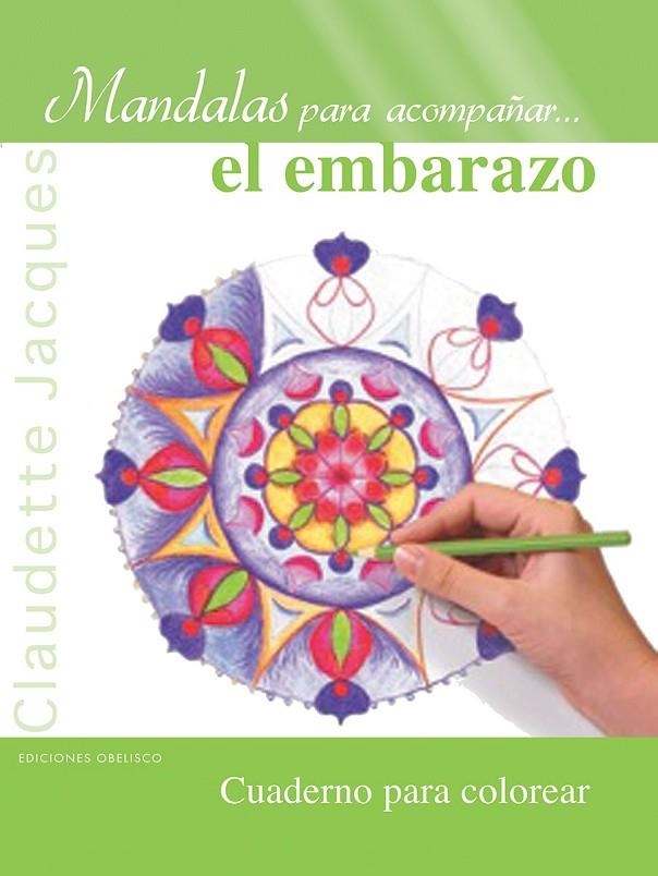 MANDALAS PARA ACOMPAÑAR... EL EMBARAZO | 9788416192199 | JACQUES, CLAUDETTE