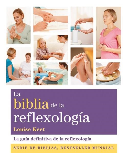 BIBLIA DE LA REFLEXOLOGIA, LA | 9788484453734 | KEET, LOUISE