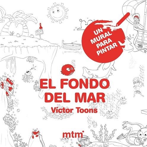 FONDO DEL MAR UN MURAL PARA PINTAR | 9788415278795 | TOONS, VÍCTOR