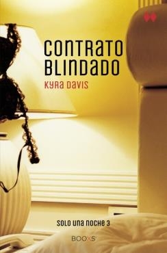 CONTRATO BLINDADO (SOLO UNA NOCHE III) | 9788466328579 | DAVIS, KYRA