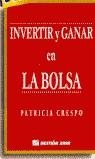 INVERTIR Y GANAR EN LA BOLSA | 9788480883818 | CRESPO, PATRICIA