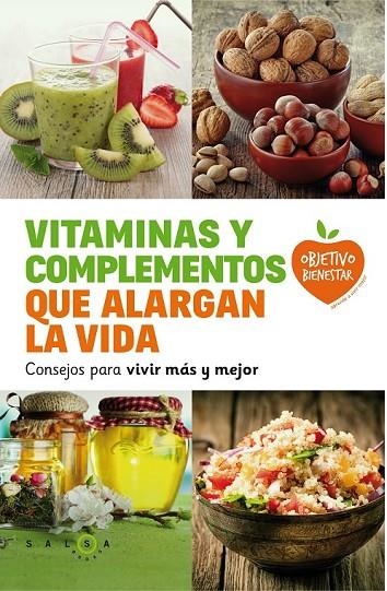 VITAMINAS Y COMPLEMENTOS QUE ALARGAN LA VIDA | 9788415193685 | AUTORES VARIOS