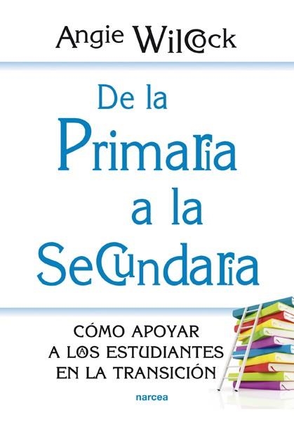 DE LA PRIMARIA A LA SECUNDARIA | 9788427720718 | WILCOCK, ANGIE