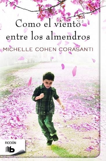 COMO EL VIENTO ENTRE LOS ALMENDROS | 9788490700266 | COHEN CORASANTI, MICHELLE