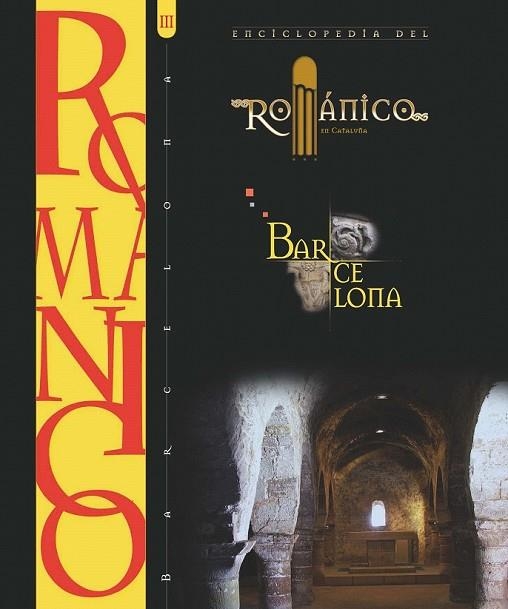 ENCICLOPEDIA ROMANIC A BARCELONA | 9788415072805 | VARIOS AUTORES