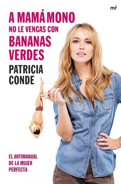 A MAMA MONO NO LE VENGAS CON BANANAS VERDES | 9788427041448 | PATRICIA CONDE