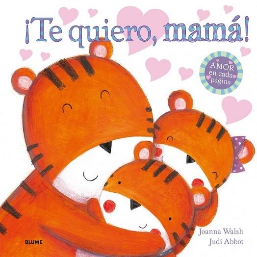 TE QUIERO, MAMÁ! | 9788498017991 | WALSH, JOANNA/ABBOT, JUDI