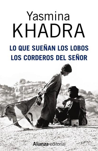 LO QUE SUEÑAN LOS LOBOS. LOS CORDEROS DEL SEÑOR | 9788420695136 | KHADRA, YASMINA