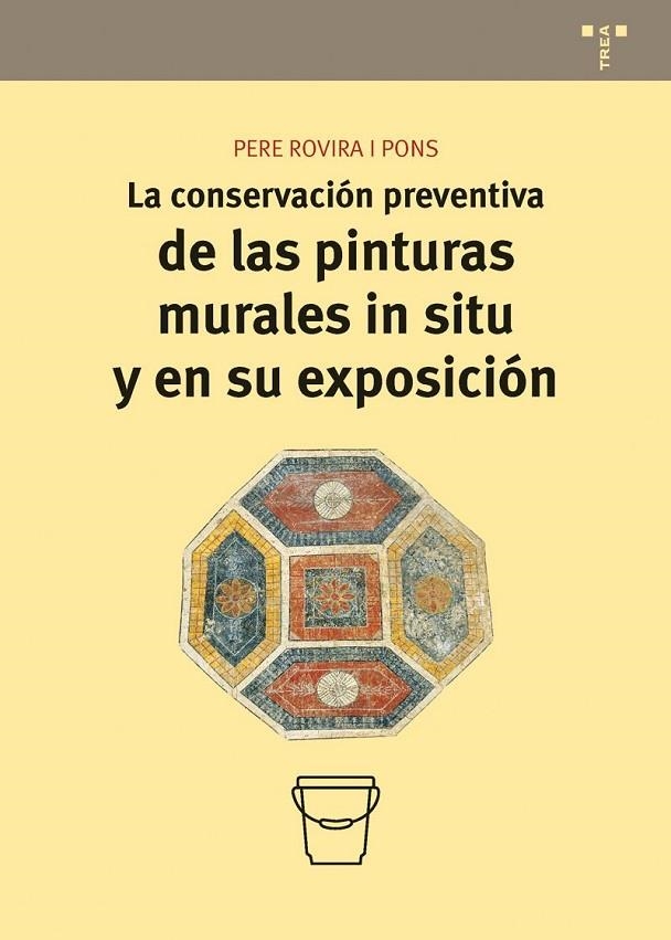 CONSERVACIÓN PREVENTIVA DE LAS PINTURAS MURALES IN SITU Y EN SU EXPOSICIÓN | 9788497048101 | ROVIRA I PONS, PERE