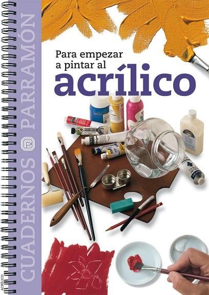 PARA EMPEZAR A PINTAR EL ACRILICO | 9788434222564