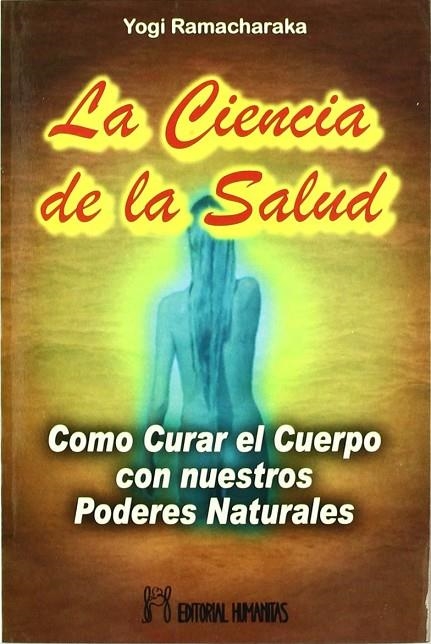 CIENCIA DE LA SALUD LA | 9788479103316 | RAMACHARAKA, YOGI