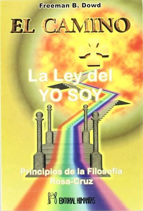 CAMINO, LA LEY DEL YO SOY | 9788479103644 | DOWD, FREEMAN B