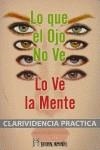 LO QUE EL OJO NO VE LO VE LA MENTE | 9788479103941 | LEADBEATER, C. W.