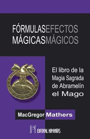 FORMULAS MAGICAS, EFECTOS MAGICO | 9788479104320 | MATHERS, MACGREGOR