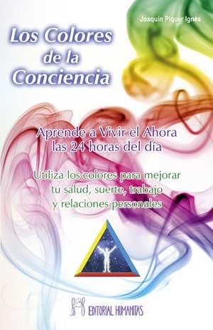 COLORES DE LA CONCIENCIA, LOS | 9788479104351 | PIQUER IGNES, JOAQUIN