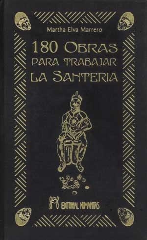 180 OBRAS PARA TRABAJAR LA SANTERIA | 9788479104405 | MARRERO, MARTHA ELVA