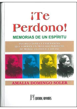 TE PERDONO! MEMORIAS DE UN ESPIRITU | 9788479104443 | DOMINGO SOLER, AMALIA