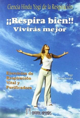 RESPIRA BIEN, VIVIRAS MEJOR | 9788479104528 | RAMACHARAKA, YOGI