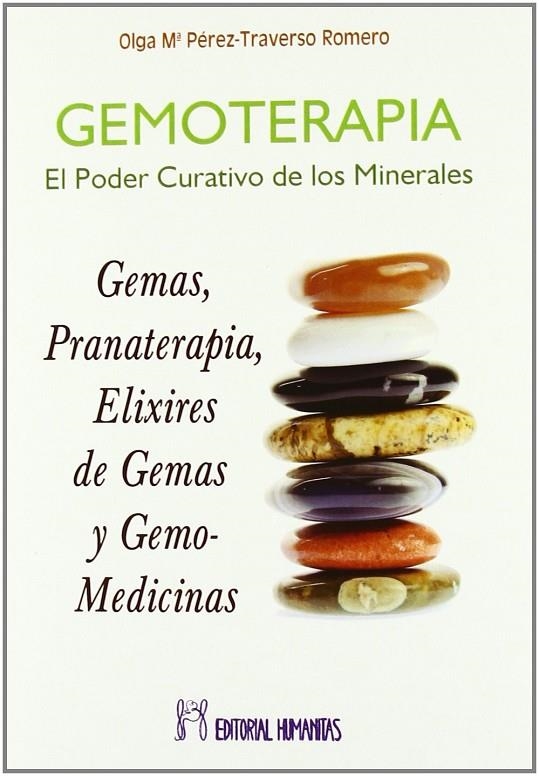 GEMOTERAPIA EL PODER CURATIVO DE LOS MINERALES | 9788479104580 | PEREZ-TRAVERSO ROMERO, OLGA M¦