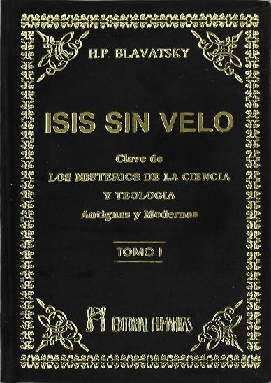 ISIS SIN VELO VOL. I | 9788479100889 | BLAVATSKY, H P