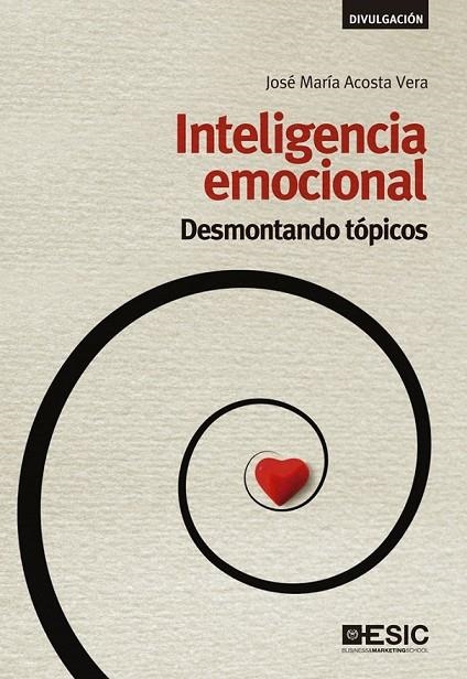 INTELIGENCIA EMOCIONAL | 9788415986584 | ACOSTA VERA, JOSÉ MARÍA