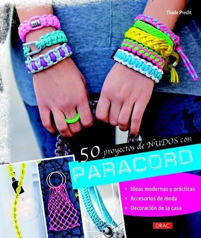 50 PROYECTOS DE NUDOS CON PARACORD | 9788498744484 | PRECHT, THADE