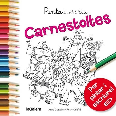 PINTA I ESCRIU CARNESTOLTES | 9788424654597 | CANYELLES ROCA, ANNA