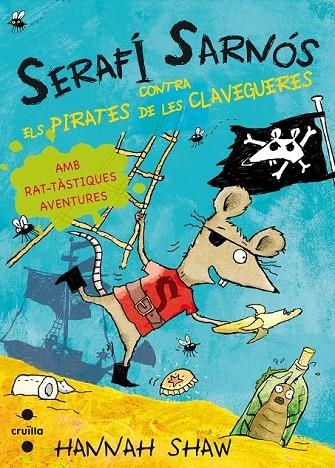 SERAFI SARNOS CONTRA ELS PIRATES DE LES CLAVEGUERES | 9788466137447 | SHAW, HANNAH