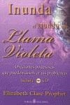 INUNDA EL MUNDO CON LLAMA VIOLETA | 9788495513861 | PROPHET, ELIZABETH CLARE