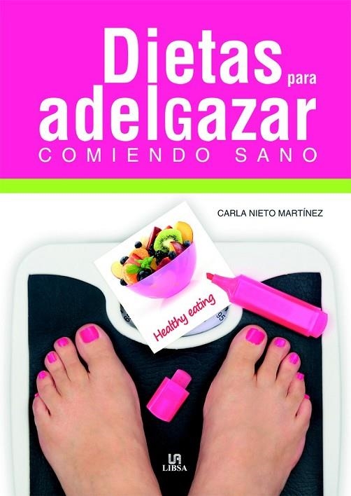 DIETAS PARA ADELGAZAR COMIENDO SANO | 9788466228572 | NIETO MARTÍNEZ, CARLA