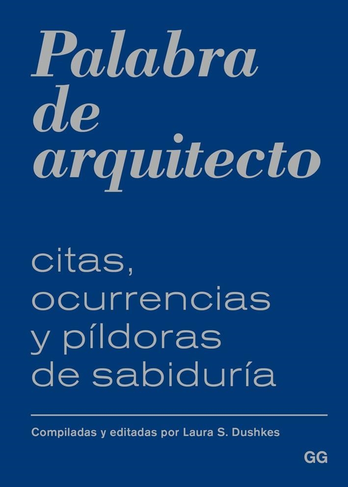 PALABRA DE ARQUITECTO | 9788425228117 | DUSHKES, LAURA S.