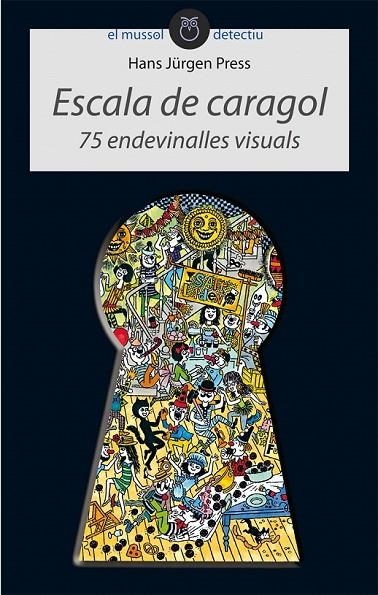 ESCALA DE CARAGOL ENDEVINALLES VISUALS | 9788415095323 | PRESS, HANS JURGEN