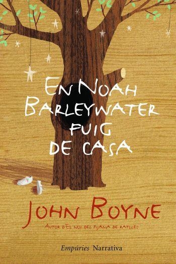 EN NOAH BARLEYWATER FUIG DE CASA | 9788497876896 | BOYNE, JOHN