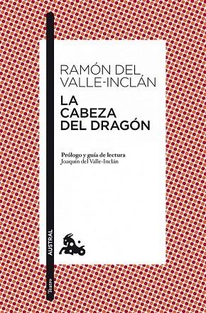 CABEZA DEL DRAGON, LA | 9788467038255 | VALLE-INCLAN, RAMON DEL