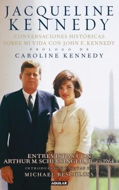 JACQUELINE KENNEDY CONVERSACIONES HISTORICAS SOBRE MI VIDA | 9788403102156 | KENNEDY, JACQUELINE