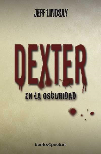 DEXTER EN LA OSCURIDAD | 9788415139096 | LINDSAY, JEFFRY