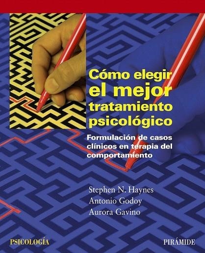 COMO ELEGIR EL MEJOR TRATAMIENTO PSICOLOGICO | 9788436825350 | HAYNES, STEPHEN N. / GODOY, ANTONIO  / GAVINO, AUR