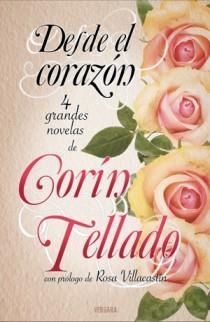 DESDE EL CORAZON 4 GRANDES NOVELAS DE CORIN TELLADO | 9788466648721 | TELLADO, CORIN