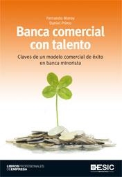 BANCA COMERCIAL CON TALENTO | 9788473567930 | MOROY, FERNANDO - PRIMO, DANIEL