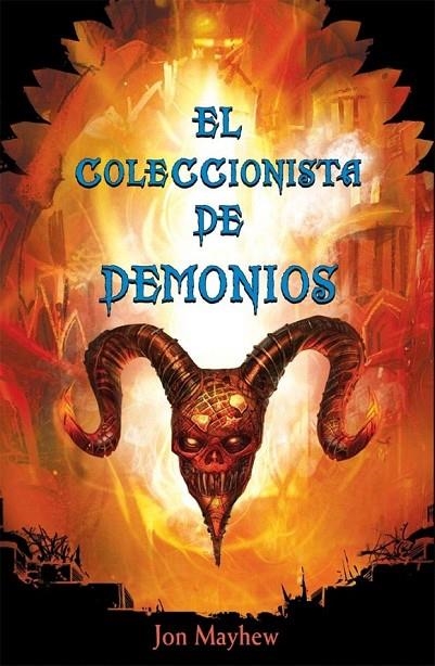 COLECCIONISTA DE DEMONIOS, EL | 9788479428860 | MAYHEW, JON