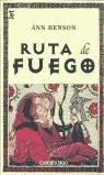 RUTA DE FUEGO | 9788484501466 | BENSON, ANN