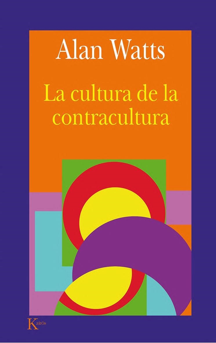 CULTURA DE LA CONTRACULTURA LA | 9788472454880 | WATTS, ALAN