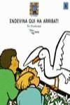 ENDEVINA QUI HA ARRIBAT | 9788448908584 | VILARRUBIA, PIA