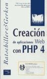 CREACION DE APLICACIONES WEB CON PHP 4 | 9788420531083 | RATSCHILLER/GERKEN