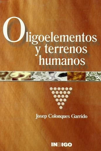 OLIGOELEMENTOS Y TERRENOS HUMANOS | 9788489768529 | COLONQUES, JOSEP