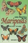 MARIPOSAS GUIA PRACTICA | 9788473869508 | STARR, PETER